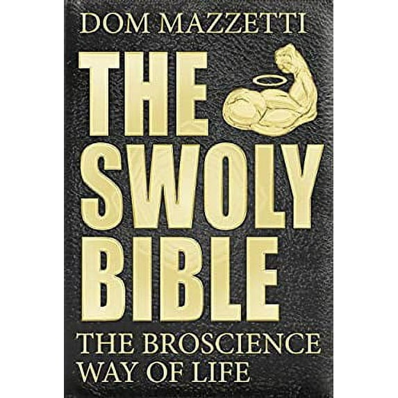Pre-Owned The Swoly Bible : The Bro Science Way of Life 9780735211124