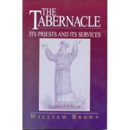 Pre-Owned The Tabernacle: Its Priests and Services (Hardcover) 1565638387 9781565638389