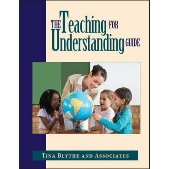 Pre-Owned The Teaching for Understanding Guide (Paperback) 0787909939 9780787909932