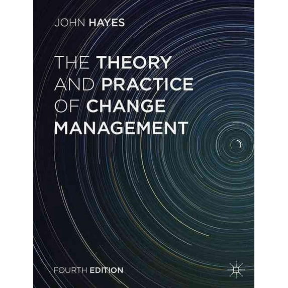 The Theory and Practice of Change Management (Paperback)