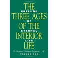 thumbnail image 1 of Pre-Owned The Three Ages of the Interior Life: Preludes of Eternal Life (Paperback) 0895556545 9780895556547, 1 of 1
