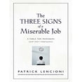 thumbnail image 1 of Pre-Owned The Three Signs of a Miserable Job: A Fable for Managers (And Their Employees) Paperback, 1 of 1