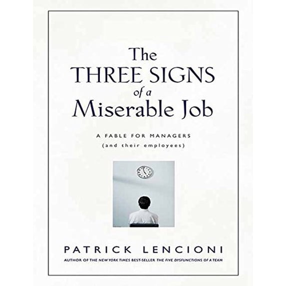 Pre-Owned The Three Signs of a Miserable Job: A Fable for Managers (And Their Employees) Paperback