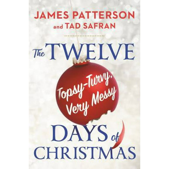 Pre-Owned The Twelve Topsy-Turvy, Very Messy Days of Christmas : The New Holiday Classic People Will Be Reading for Generations 9780316405904