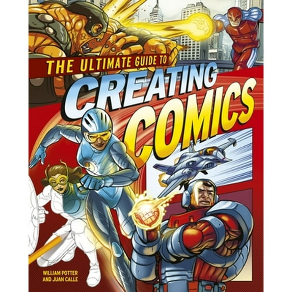Pre-Owned The Ultimate Guide to Creating Comics (Paperback) 1784282251 9781784282257