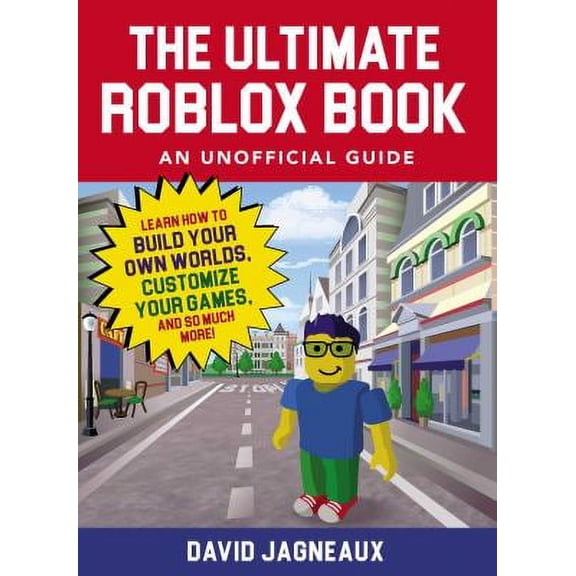 Pre-Owned The Ultimate Roblox Book: an Unofficial Guide : Learn How to Build Your Own Worlds, Customize Your Games, and So Much More! 9781507205334