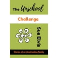 thumbnail image 1 of Pre-Owned The Unschool Challenge: Stories of an Unschooling Family Paperback, 1 of 1