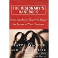 thumbnail image 1 of The Visionary's Handbook : Nine Paradoxes That Will Shape the Future of Your Business (Hardcover) 9780066619873, 1 of 1