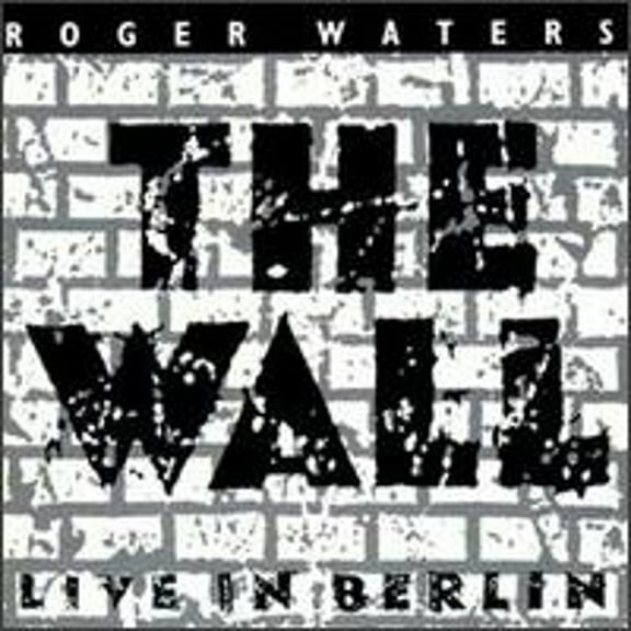 Pre-Owned The Wall: Live in Berlin (CD 0042284661126) by Roger Waters