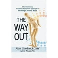 thumbnail image 1 of Pre-Owned The Way Out: A Revolutionary, Scientifically Proven Approach to Healing Chronic Pain (Library Binding) 1432881833 9781432881832, 1 of 1