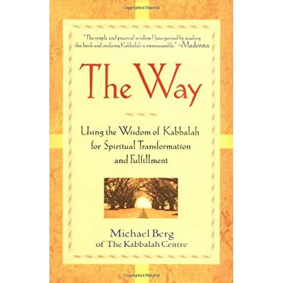 Pre-Owned The Way : Using the Wisdom of Kabbalah for Spiritual Transformation and Fulfillment 9780471083009