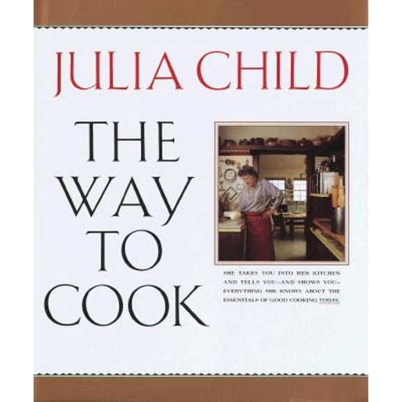 Pre-Owned The Way to Cook (Hardcover 9780394532646) by Julia Child