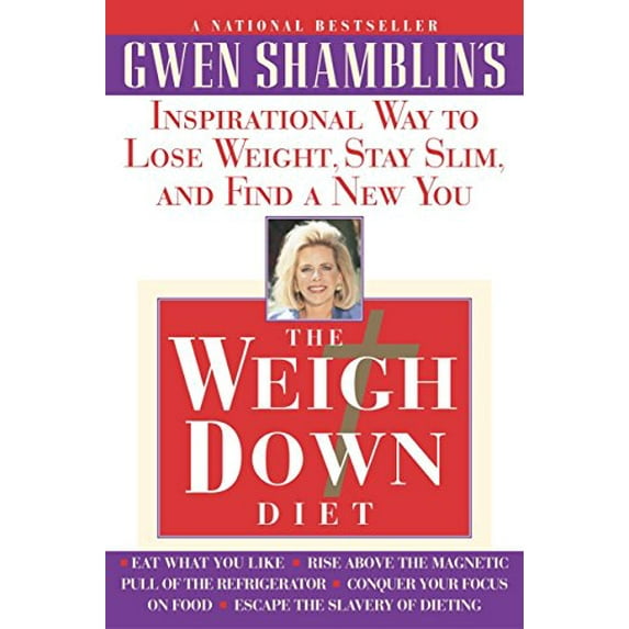 Pre-Owned The Weigh Down Diet: Inspirational Way to Lose Weight, Stay Slim, and Find a New You (Paperback) 038549324X 9780385493246