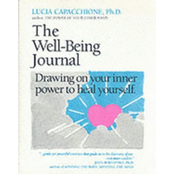 Pre-Owned The Well Being Journal: Drawing upon Your Inner Power to Heal Yourself (Paperback) 0878771417 9780878771417