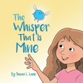 thumbnail image 1 of Pre-Owned The Whisper That Is Mine (Paperback 9781637651261) by Susan L Lane, 1 of 1