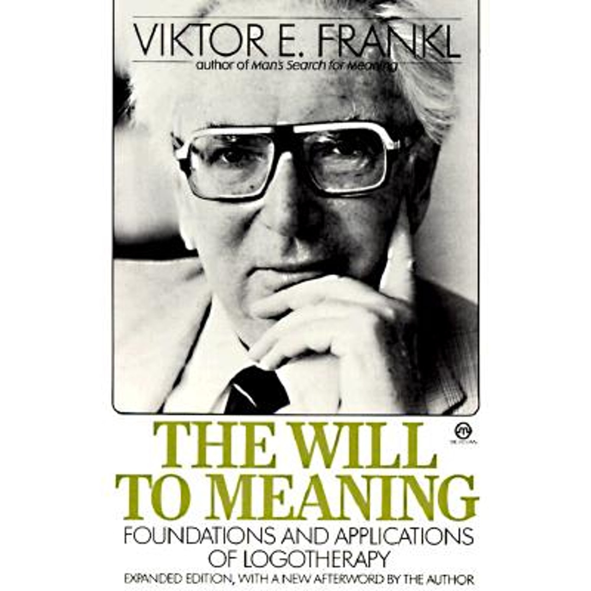 Pre-Owned The Will to Meaning: Foundations and Applications of Logotherapy (Paperback 9780452010345) by Viktor Emil Frankl, Viktor E Frank, Victor E Frankl