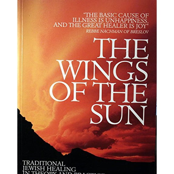 Pre-Owned The Wings of the Sun: Traditional Jewish Healing in Theory and Practice Paperback