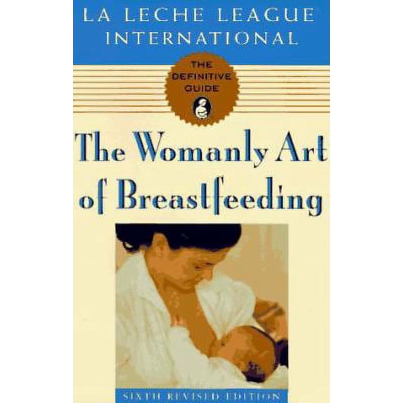 Pre-Owned The Womanly Art of Breastfeeding 9780452279087