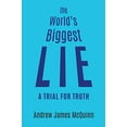 thumbnail image 1 of Pre-Owned The World's Biggest Lie: A Trial for Truth Paperback, 1 of 1