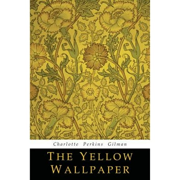 Pre-Owned The Yellow Wallpaper (Paperback) 1684222273 9781684222278