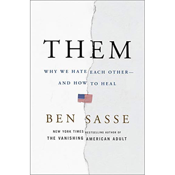 Them: Why We Hate Each Other--and How to Heal Paperback