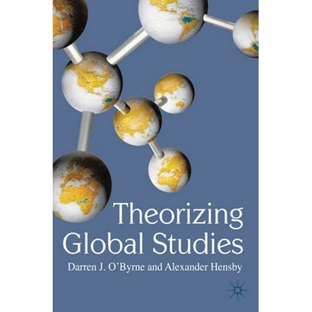Theorizing Global Studies [Paperback - Used]