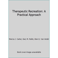 thumbnail image 1 of Pre-Owned Therapeutic Recreation: A Practical Approach (Hardcover) 0881338222 9780881338225, 1 of 1