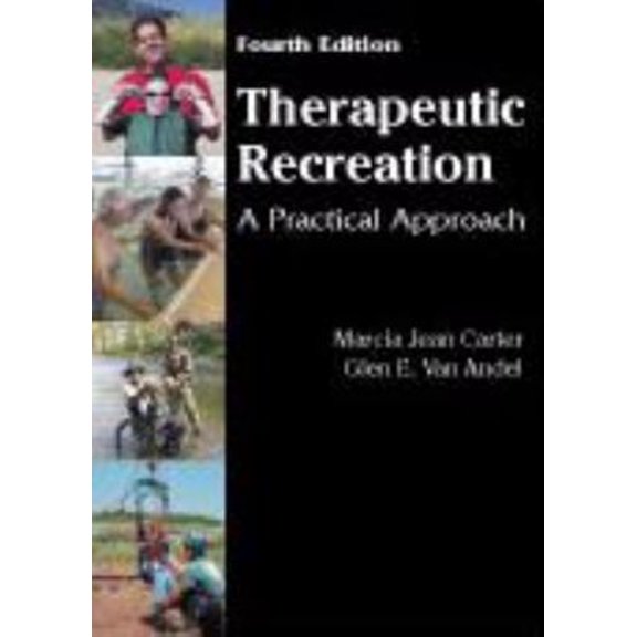 Pre-Owned Therapeutic Recreation: A Practical Approach, 4th Edition (Hardcover) 1577666445 9781577666448