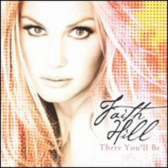 Pre-Owned There You'll Be: The Best of Faith Hill [Bonus Track] (CD 9325583013416) by Faith Hill