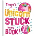 thumbnail image 1 of Pre-Owned There'S a Unicorn Stuck in My Book! (Hardcover) by Claudio Cerri, 1 of 1