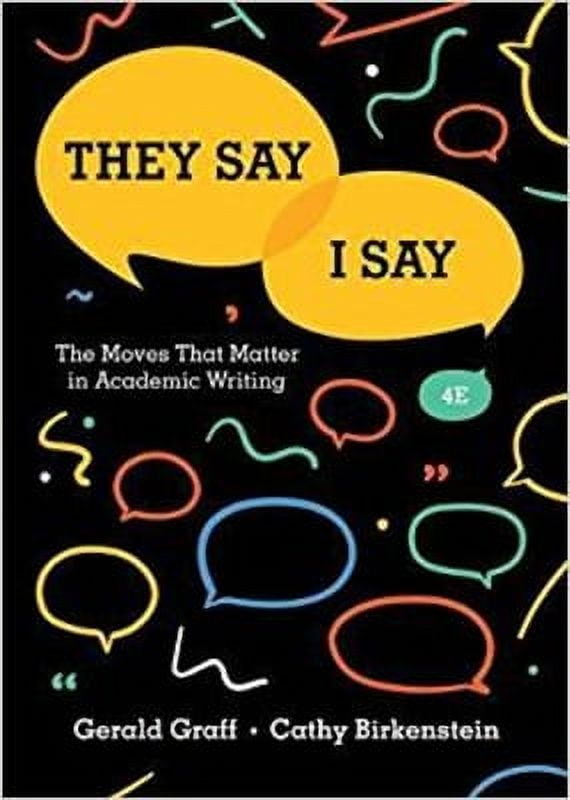 Pre-Owned They Say / I Say: The Moves That Matter in Academic Writing (Paperback 9780393631678) by Gerald Graff, Cathy Birkenstein