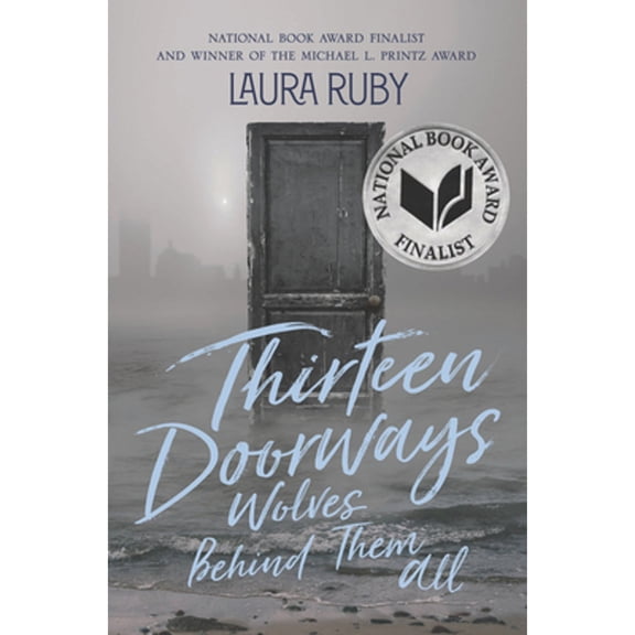 Pre-Owned Thirteen Doorways, Wolves Behind Them All (Hardcover 9780062317643) by Laura Ruby