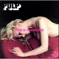 thumbnail image 1 of Pre-Owned This Is Hardcore (CD 0731452449221) by Pulp, 1 of 1