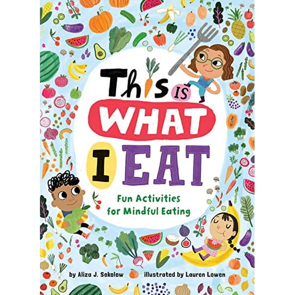 Pre-Owned Pre-Owned This Is What I Eat: Fun Activities for Mindful Eating Paperback