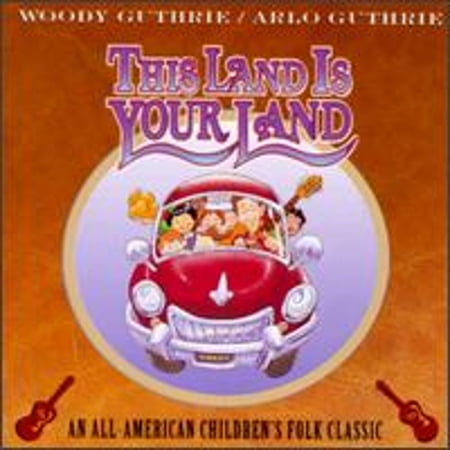 Pre-Owned This Land Is Your Land: An All American Children's Folk Classic (CD 0011661805026) by Woody & Arlo Guthrie