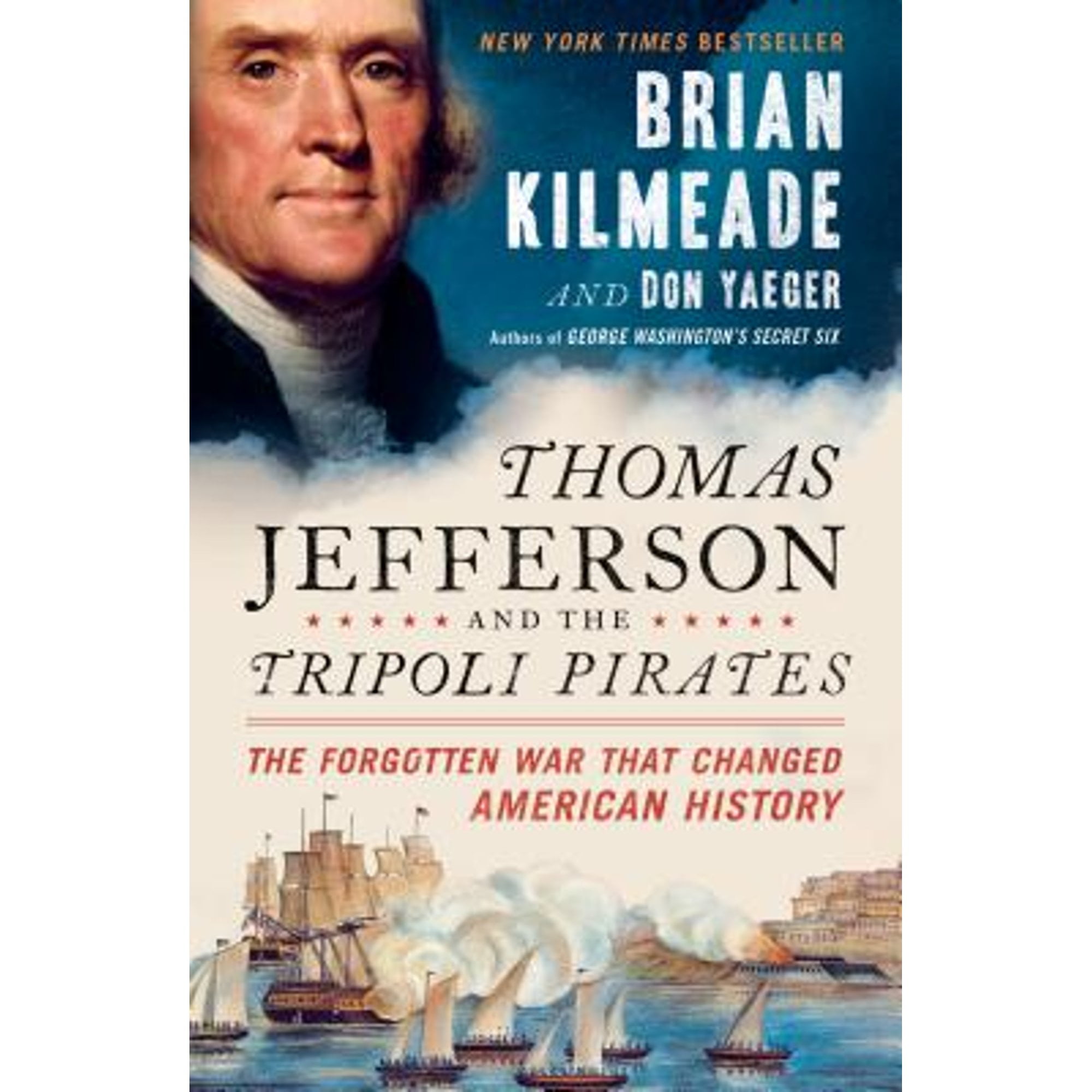 Pre-Owned Thomas Jefferson and the Tripoli Pirates: The Forgotten War That Changed American History (Paperback 9780525540472) by Brian Kilmeade, Don Yaeger