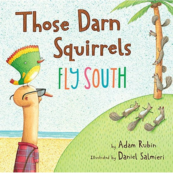 Pre-Owned Those Darn Squirrels Fly South (Paperback) 0544555457 9780544555457