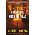 thumbnail image 1 of Pre-Owned Those Who Wish Me Dead 9780316122559, 1 of 1