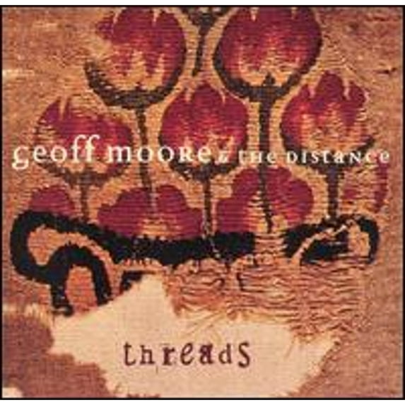Pre-Owned Threads (CD 0724382517528) by Geoff Moore & The Distance