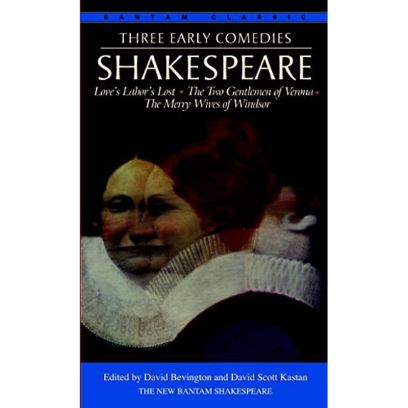 Pre-Owned Three Early Comedies: Love's Labor's Lost, the Two Gentlemen of Verona, the Merry Wives of Windsor (Mass Market Paperback) 0553212826 9780553212822