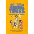 thumbnail image 1 of Pre-Owned The Thrifty Guide to Medieval Times: A Handbook for Time Travelers (Paperback) 0451480287 9780451480286, 1 of 1