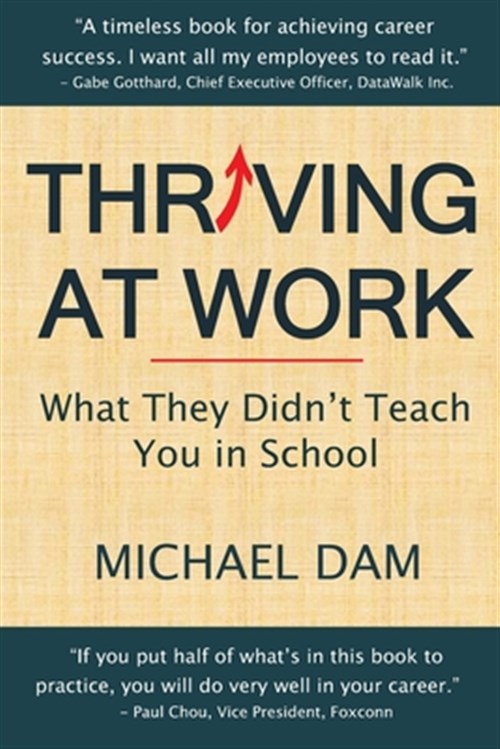 Pre-Owned Thriving At Work: What They Didn't Teach You in School