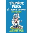 thumbnail image 1 of Pre-Owned Thunder, Flush and Thomas Crapper: An Encycloopedia: An Encyclopoodia Paperback, 1 of 1