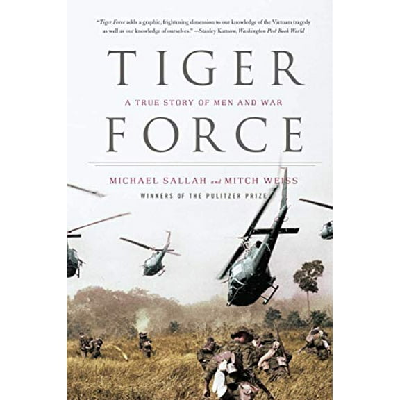 Pre-Owned Tiger Force : A True Story of Men and War (Paperback) 9780316066358