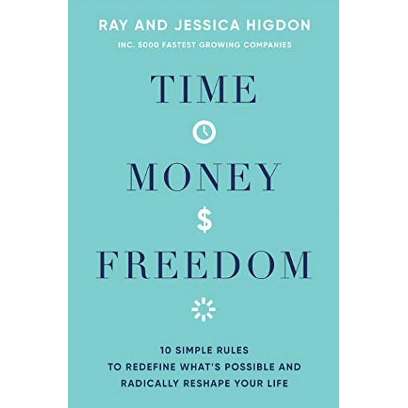 Pre-Owned Pre-Owned Time, Money, Freedom: 10 Simple Rules to Redefine What's Possible and Radically Reshape Your Life Paperback