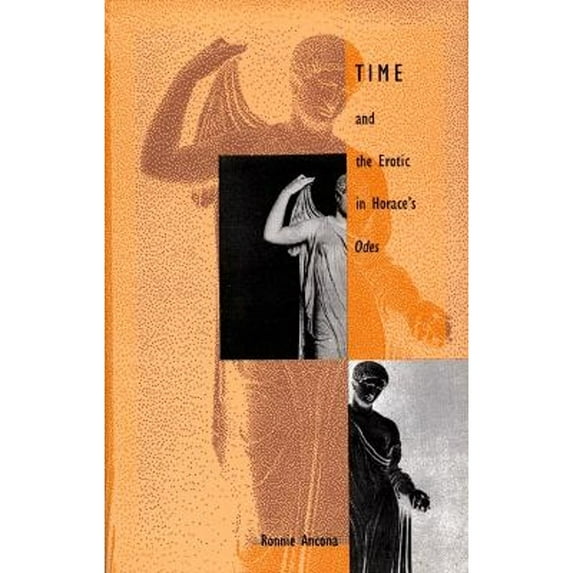 Pre-Owned Time and the Erotic in Horace's Odes (Hardcover) 9780822314769