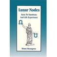 thumbnail image 1 of Pre-Owned Lunar Nodes: Keys To Emotions and Life Experience (Paperback) 1930038186 9781930038189, 1 of 1