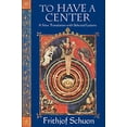 thumbnail image 1 of Pre-Owned To Have a Center: A New Translation with Selected Letters (Paperback) by Frithjof Schuon, Harry Oldmeadow, 1 of 1