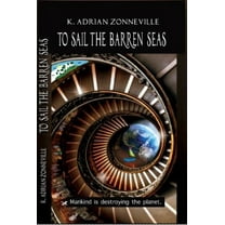 Pre-Owned To Sail the Barren Sea (Hardcover) 9781734433258