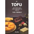 thumbnail image 1 of Pre-Owned Tofu : 120 Recettes Faciles 9782760402843, 1 of 1